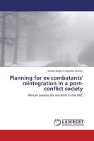 Gimba Magh'-A-Ngimba Charles | Planning For Ex-Combatants' Reintegration In A...