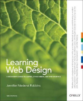 Learning Web Design: A Beginner's Guide to (X)HTML, StyleSheets, and - VERY GOOD