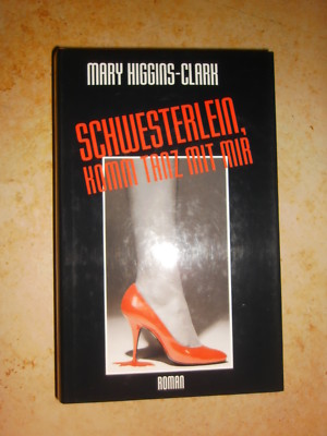 Buch Roman Mary Higgins-Clark ''Schwesterlein, komm tanz mit mir''