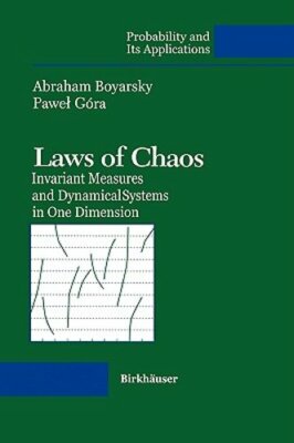 Laws of Chaos: Invariant Measures and Dynamical Systems in One Dimension: New