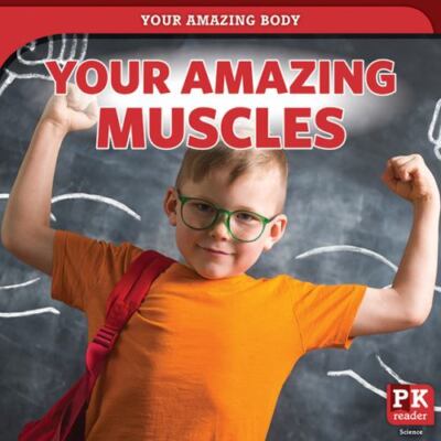 Your Amazing Muscles (Your Amazing Body)