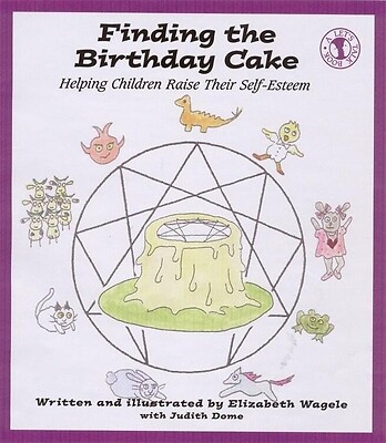 Finding the Birthday Cake: Helping Children Raise Their Self-Esteem