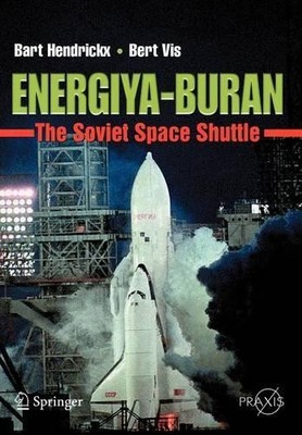 Bert Vis Bart Hendrickx Energiya-Buran (Paperback) Springer Praxis Books