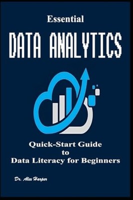 Essential Data Analytics Quick-Start Guide to Data Lite - paperback NEW ALEX. HA