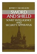 Sword and Shield : Soviet Intelligence and Security Apparatus Pap