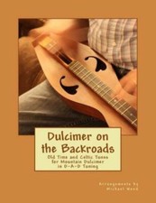 Dulcimer On The Backroads: Old Time And Celtic Tunes For Mountain Dulcimer ...