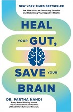 Heal Your Gut, Save Your Brain: The..., Nandi, Dr Parth