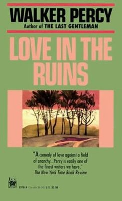 Love in the Ruins : The Adventures of a Bad Catholic at a Time ne