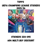 Topps UEFA Champions League 2025/26 - Single Stickers 224-395 60% multi discount