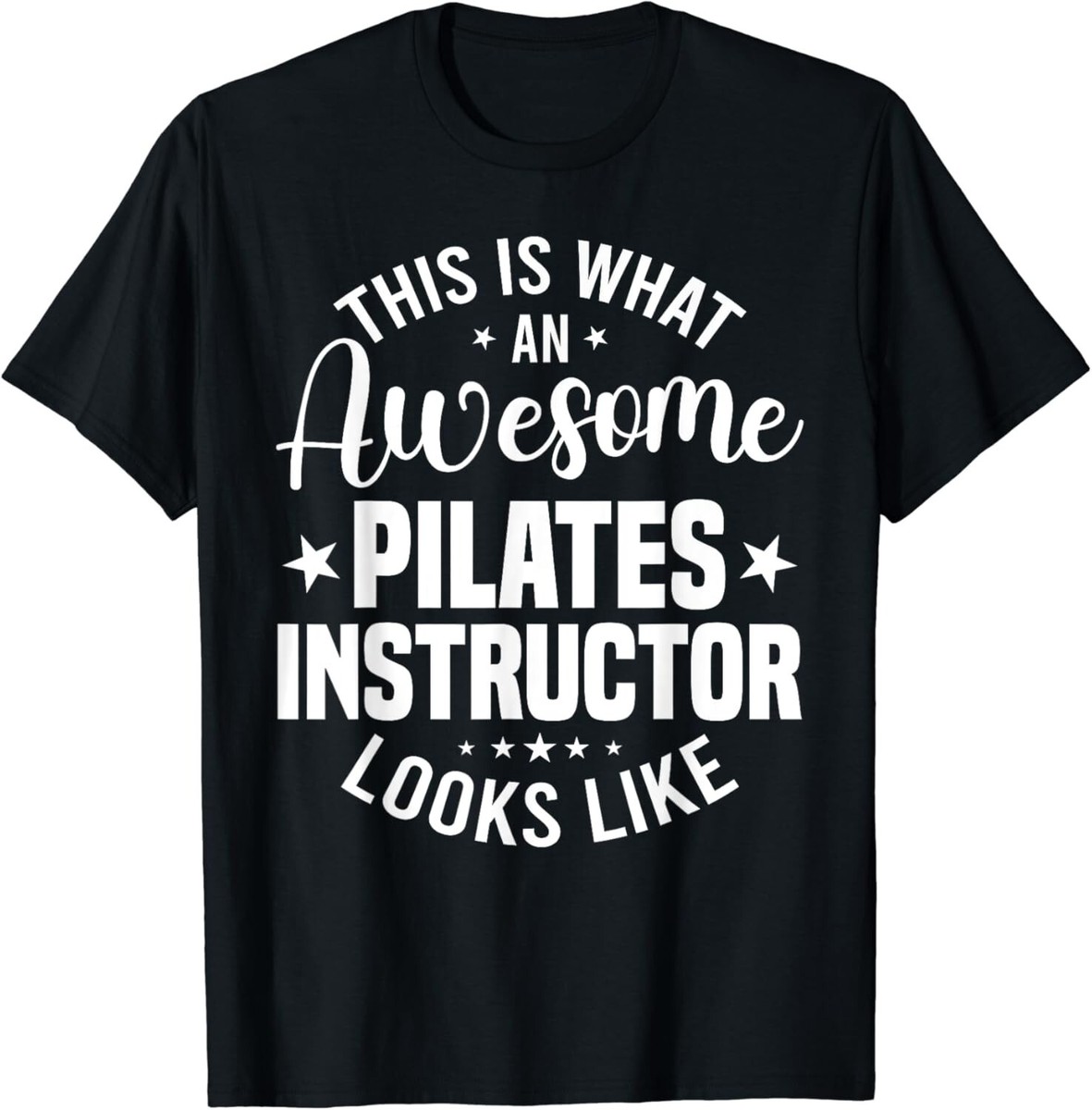 Funny Pilates Instructor T Shirt | Perfect Gift I Love Funny Pilates Instructor T Shirt | Perfect Gift I Love