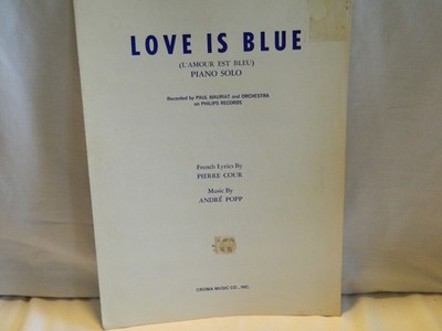 VINTAGE PIANO SHEET MUSIC  LOVE IS BLUE  AS PERFORMED BY PAUL MAURIAT