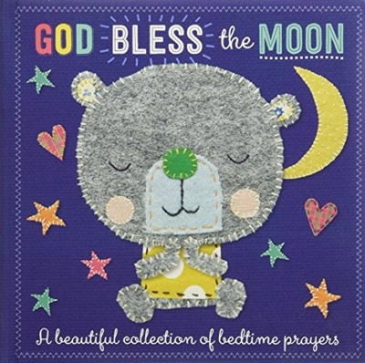 God Bless the Moon: A Beautiful Collection of B by Make Believe Ideas 1788930002