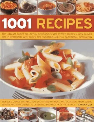 1001 Recipes: The Ultimate Cook's Collection of Delicious Step-By-Step Recipes S