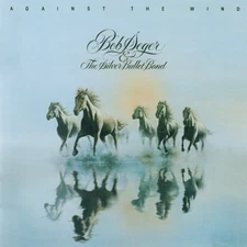 Bob Seger & Silver Bullet Band ~ Against The Wind (1980) CD 2003 Capitol ••NEW••