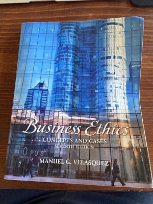 Business Ethics: Concepts and Case, 7th Edition by Manuel G Velasquez 9780205017669| eBay