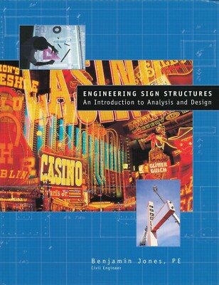 Engineering Sign Structures : An Introduction to Analysis and Design by Benjamin