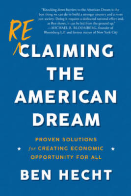 Reclaiming the American Dream: Proven Solutions for Creating Economi - VERY GOOD