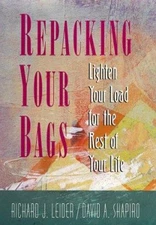 Repacking Your Bags : Lighten Your Load for the Rest of Your Life