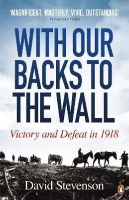 David Stevenson With Our Backs to the Wall (Taschenbuch)