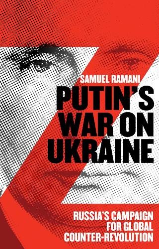 Putins War on Ukraine: Russias Campaign for Global by Samuel Ramani (HB 2023) - Image 2