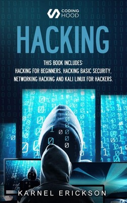 Hacking: this book includes 4 Books in 1- Hacking for Beginners, Hacker Basic...