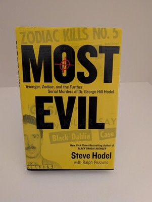 Most Evil Steve Hodel HC 1st Zodiac Black Dahlia Serial Killer True Crime 2009