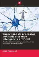Imad Manssouri | SupervisãO De Processos Industriais Usando InteligêNcia...