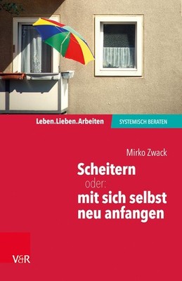 Mirko Zwack Scheitern - oder: mit sich selbst neu anfang (Paperback) (UK IMPORT)