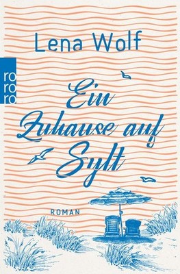 Ein Zuhause auf Sylt Lena Wolf