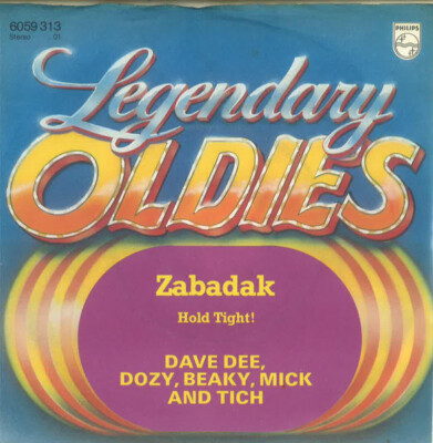 Dave Dee, Dozy, Beaky, Mick & Tich - Zabadak / Hold Tight! (7'', Single, RE)