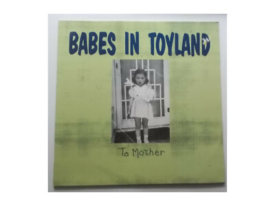 Babes In Toyland    To Mother - 12''