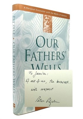 Our Fathers' Wells: A Personal Encounter With the Myths of Genesis