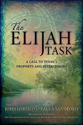The Elijah Task: A Call to Today's Prophets and Intercessors - VERY GOOD