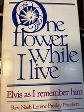 Rare Book One Flower While I Live Autographed by Nash Elvis Presley 1st Edition 