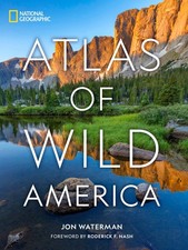 Image of National Geographic Atlas of Wild America - Waterman, Jon|Nash, Roderick F. ...