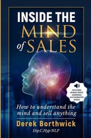 Inside The Mind Of Sales How To Understand The Mind And Sell Anything Borthwick