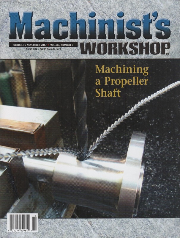 Machinist's Workshop Magazine Vol.30 No.5 October/November 2017
