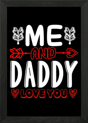 Gerahmtes Wandbild Poster Leinwanddruck Bild Me and Daddy Love You