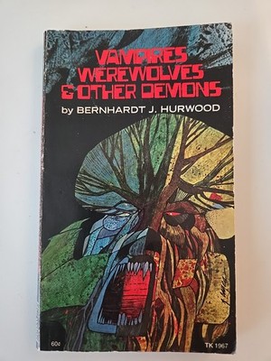 Vampires Werewolves & Other Demons Bernhardt J. Hurwood 1972 1st Edition Print