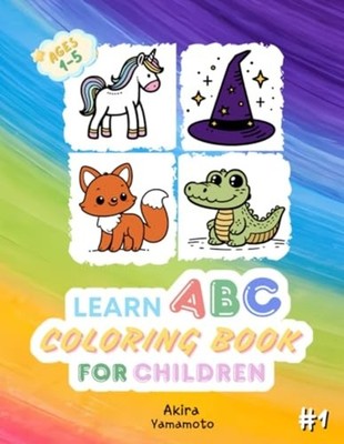 Learn ABC Coloring Book For Children Fun and Educationa -  NEW AKIRA. YAMAMOTO 2