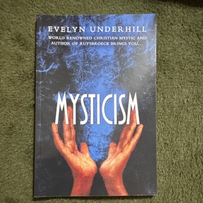 Evelyn Underhill Mysticism Pacific Publishing Studio 2011 Body Mind Spirit PB