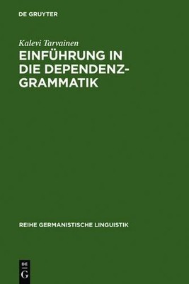 Einfhrung in Die Dependenzgrammatik by Kalevi Tarvainen - 9783484310353