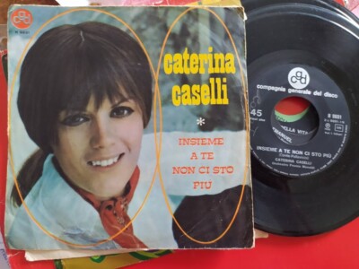 7'' CATERINA CASELLI INSIEME A TE NON CI STO PIU IL DOLCE VOLO VG+/EX+