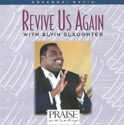 CD Alvin Slaughter Revive Us Again Hosanna! Music