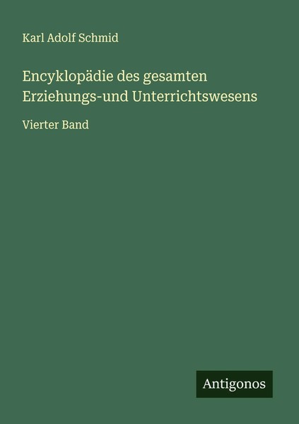 Karl Adolf Schmid | EncyklopäDie Des Gesamten Erziehungs-Und Unterrichtswesens-image