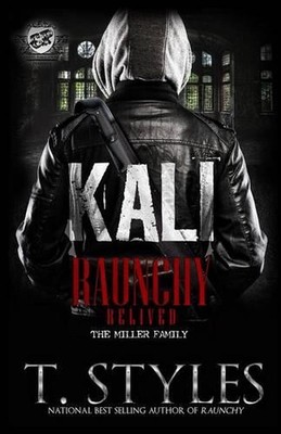 Kali: Raunchy Relived (The Cartel Publications Presents) by T. Styles (English) 