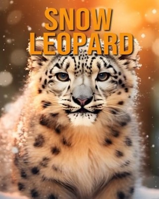 Snow Leopard The Essential Guide to This Amazing Animal -  NEW ISLA. VANE 2024-0