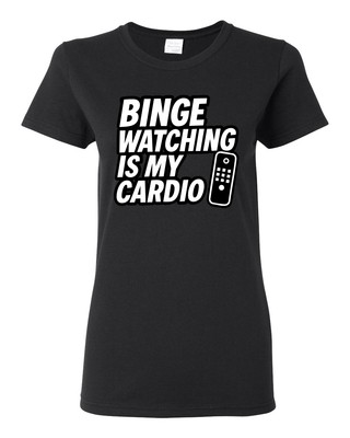 Binge Watching Is My Cardio Funny Remote TV Movie Lover Womens Graphic T-Shirt
