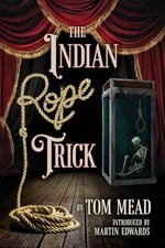 The Indian Rope Trick And Other Violent Entertainments by Mead
