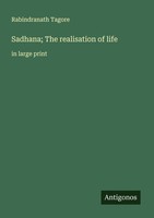 Sadhana The Realisation Of Life Rabindranath Tagore